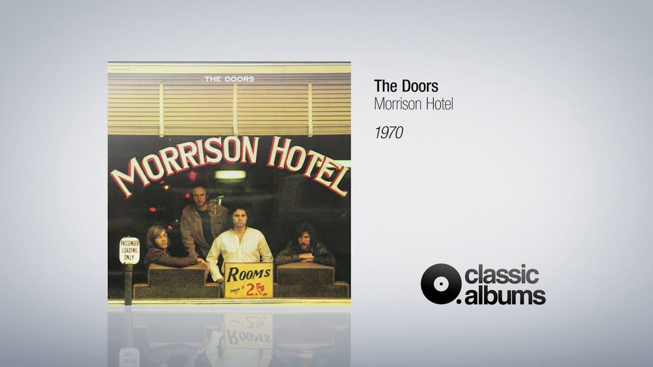Classic Albums Morrison Hotel on Vimeo