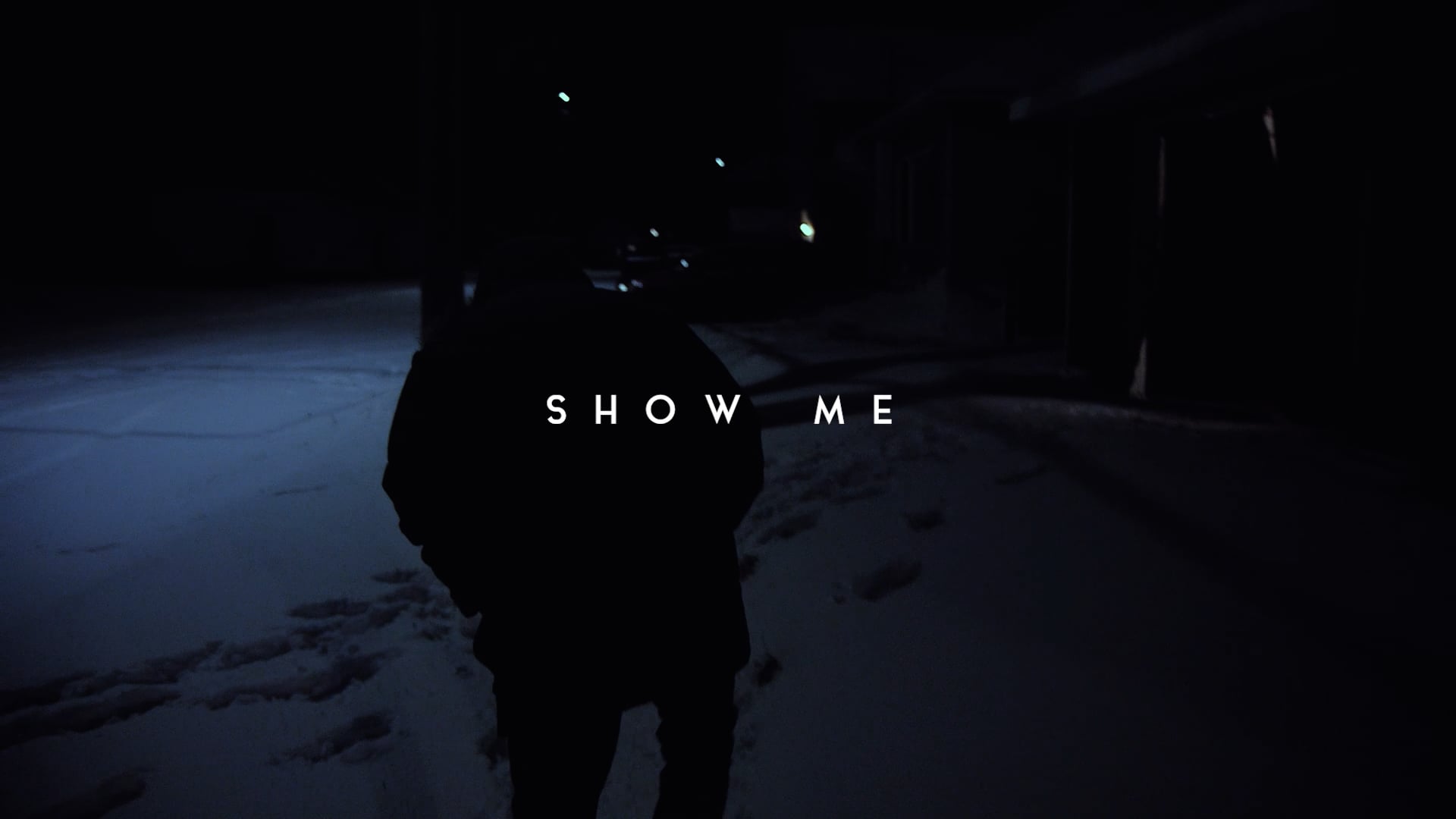 SHOW ME