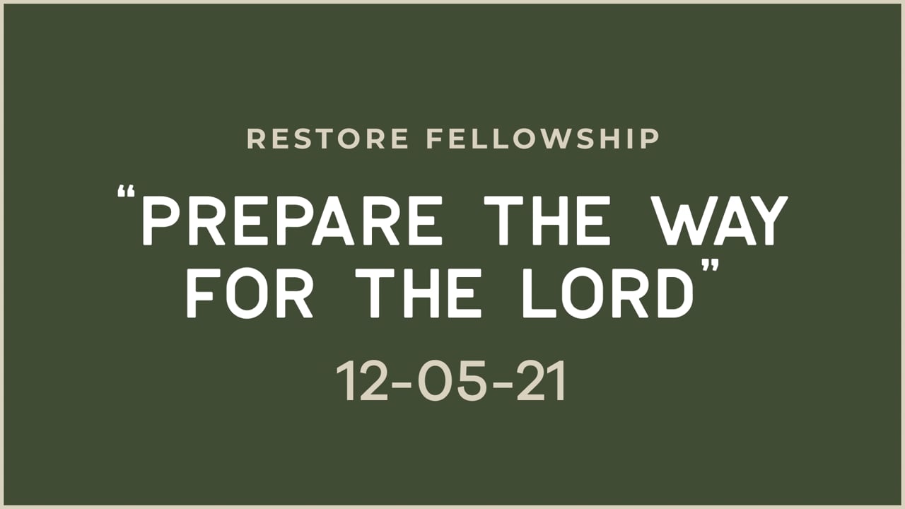 12_05_2021 Restore Fellowship Sunday Service