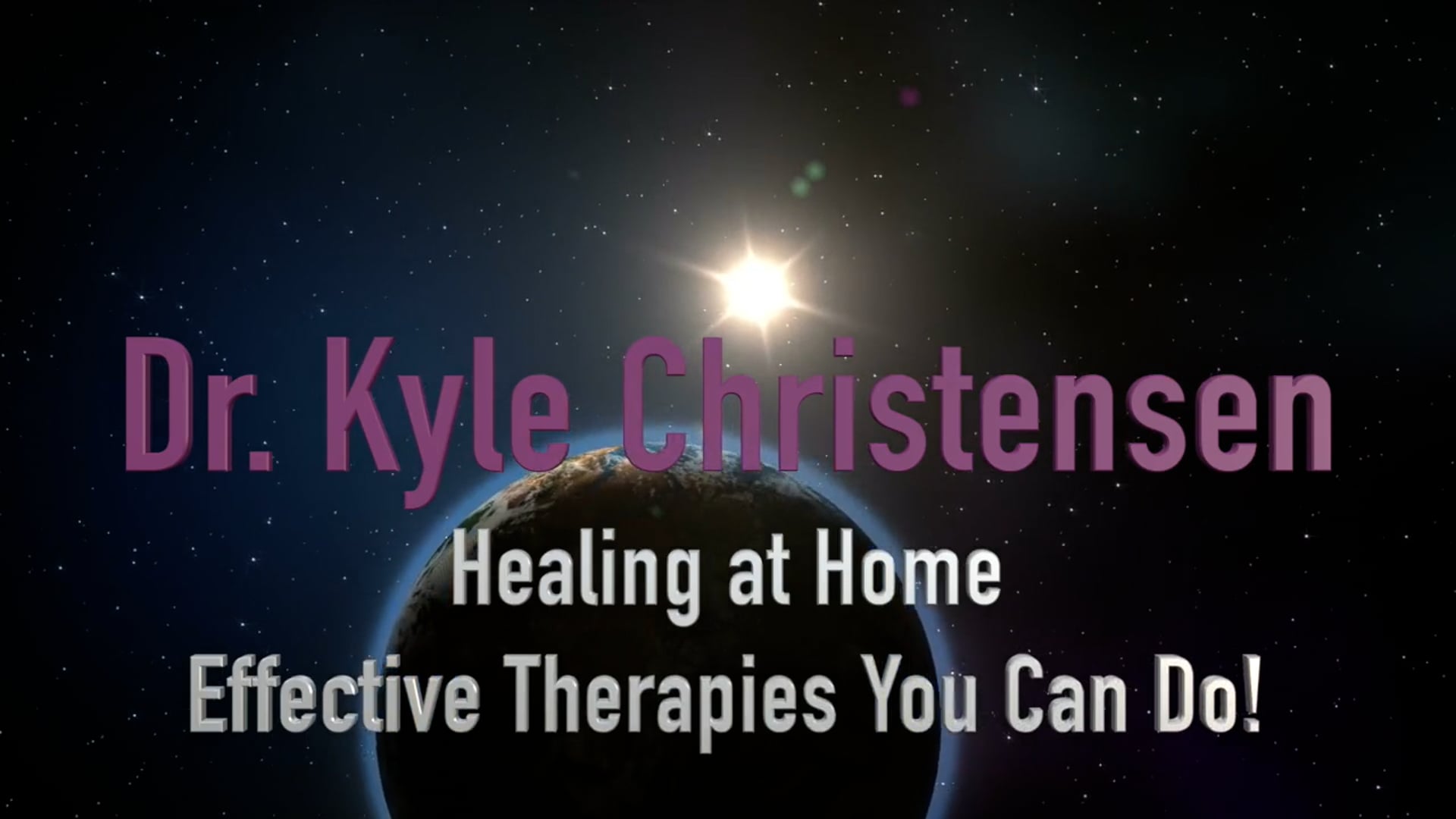 Dr Kyle Christensen – Healing at Home_ Effective Therapies You Can Do!