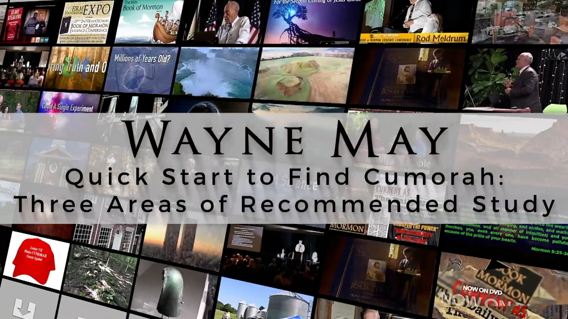 Wayne May – Quick Start to Find Cumorah_ Three Areas of Recommended Study