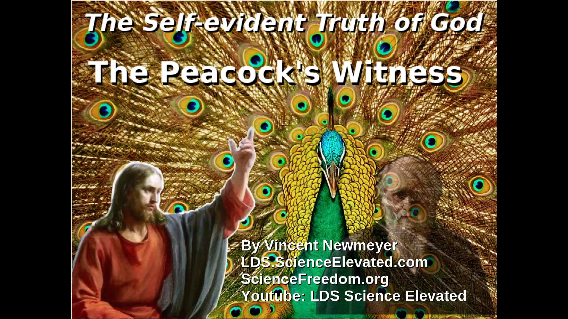 Vince Newmeyer – The Self-Evident Truth of God – The Peacock’s Witness