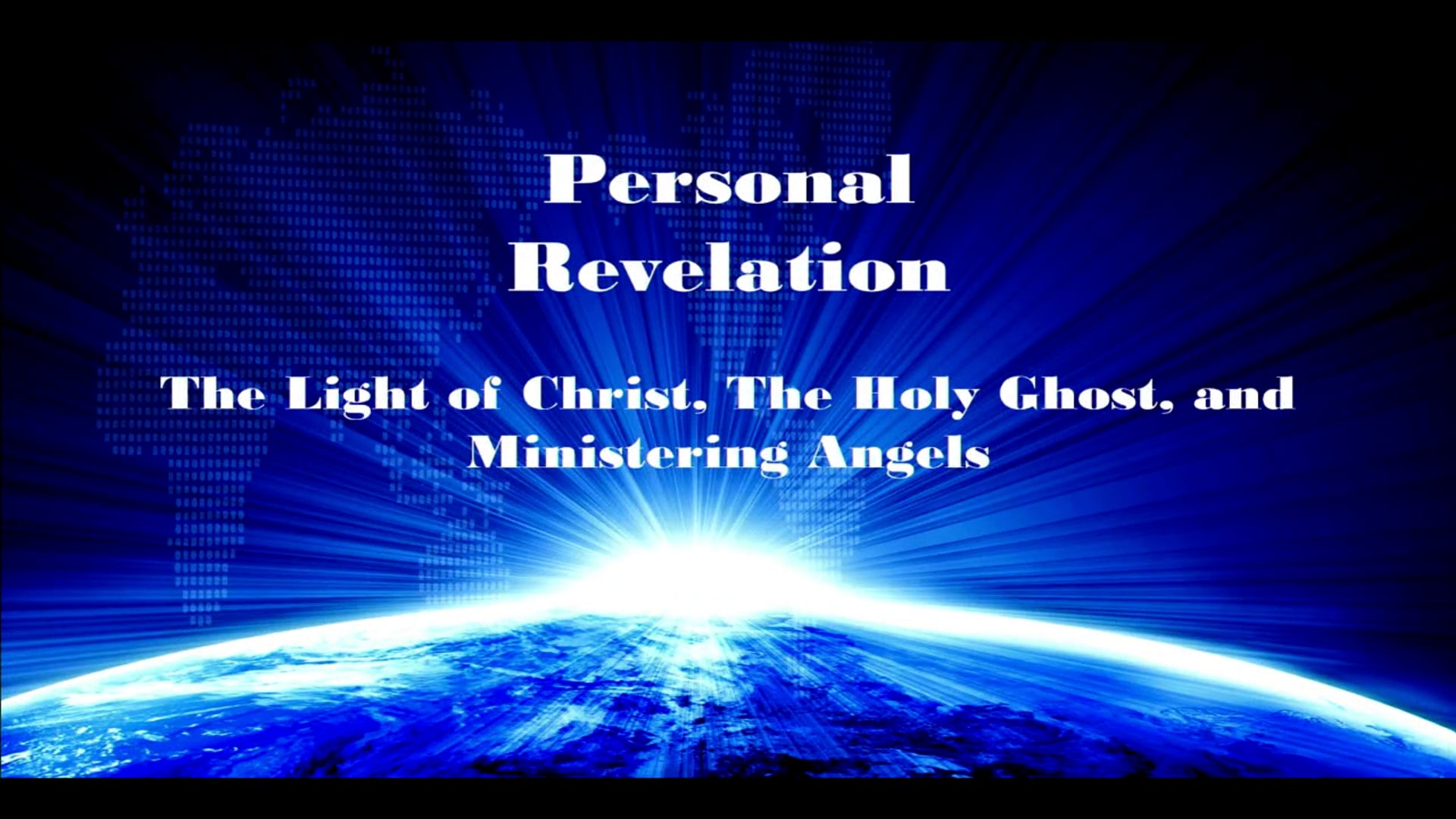 Guy Laing – Personal Revelation: The Light of Christ and the Ministering of Angels