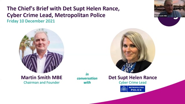Friday 10 December 2021 - The Chief's Brief with Det Supt Helen Rance, Cyber Crime Lead, Metropolitan Police