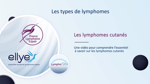 Miniature de la vidéo Les lymphomes cutanés