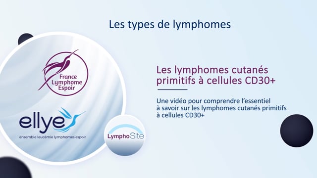 Miniature de la vidéo Les lymphomes cutanés primitifs à cellules CD30+