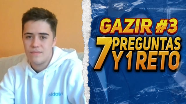 7 PREGUNTAS Y 1 RETO con GAZIR