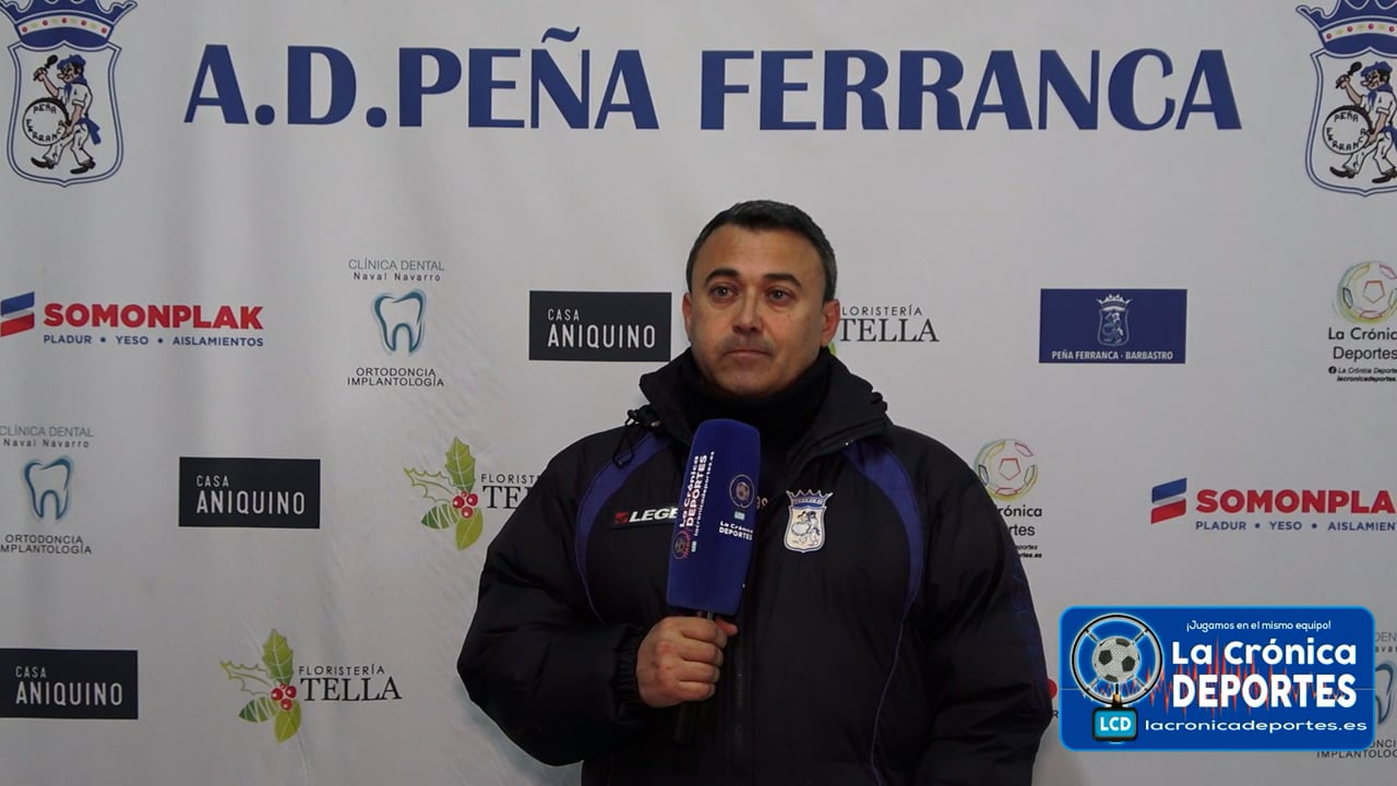 LA PREVIA / P Oscenses - P. Ferranca Tella / JOSÉ LUIS BLÁZQUEZ (Cuerpo técnico Ferranca) Jornada 13 / Preferente - Gr 1