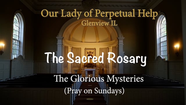 Sunday - Glorious Mysteries