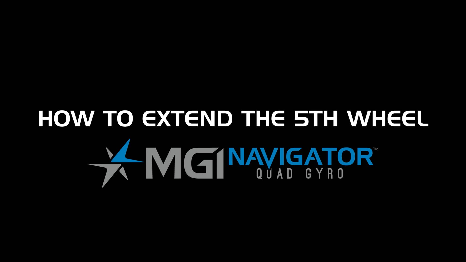 MGI Navigator Quad Gyro How to extend the 5th Wheel on Vimeo
