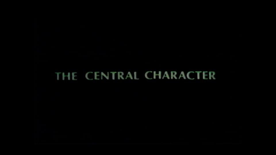 Central Character, The