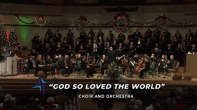 God So Loved the World | Sanctuary Choir & Orchestra Event