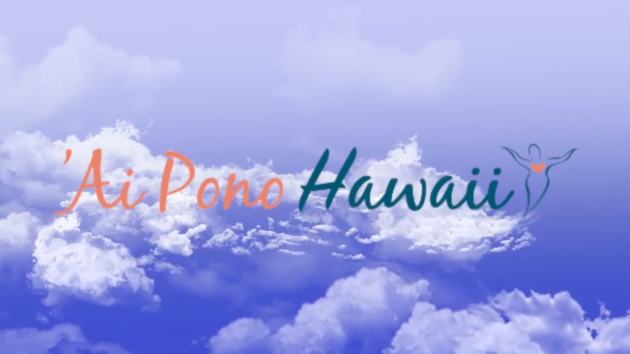 Ai Pono Hawaii