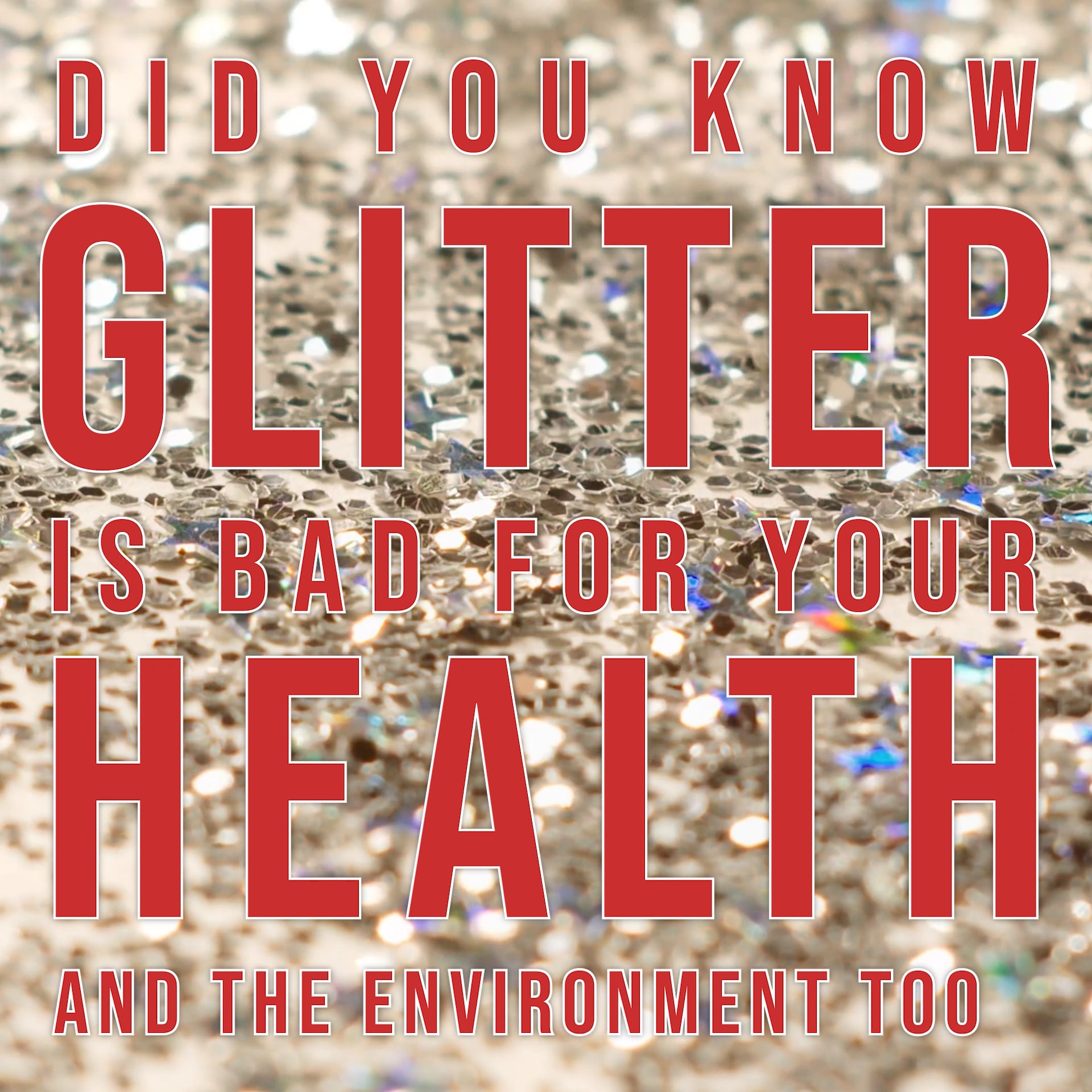 Did You Know Glitter Is Bad for Your Health and The Environment Too… on