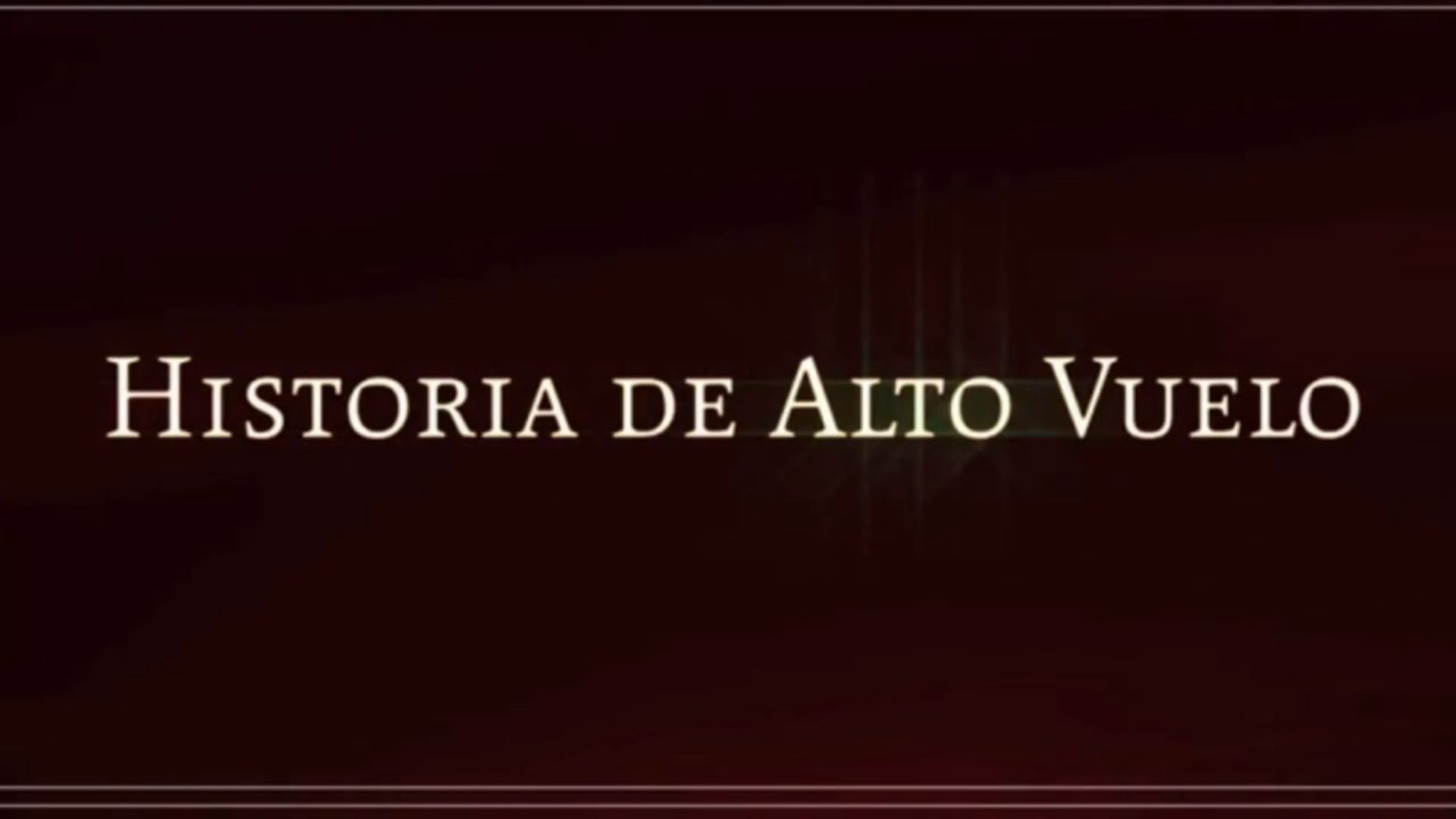 HISTORIA DE ALTO VUELO
