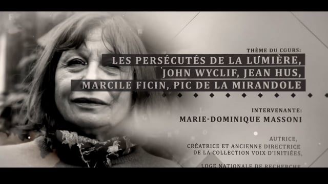Marie-Dominique Massoni: « Les persécutés de la Lumière, John Wyclif, Jean Hus, Marcile Ficin, Pic de la Mirandole »