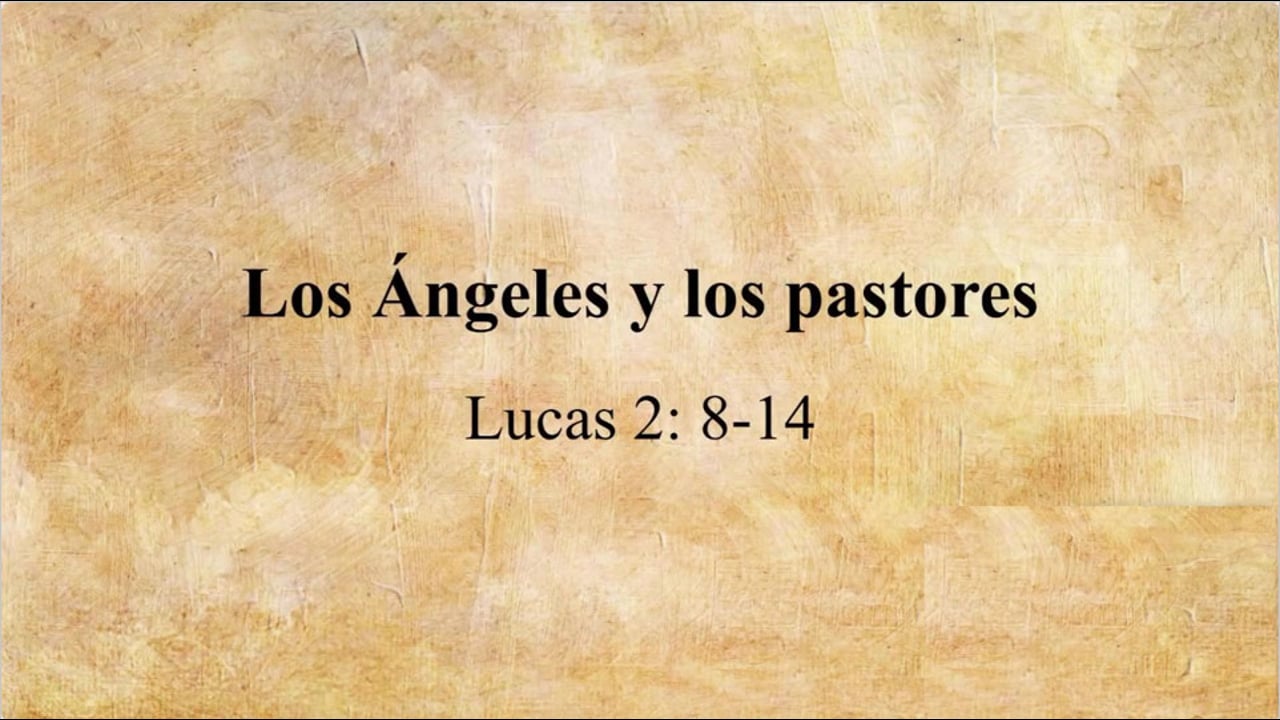Los Ángeles y los pastores. Lucas 2:8-14