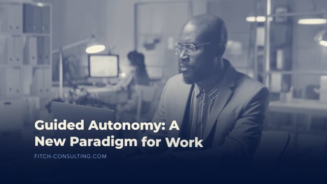Guided Autonomy: A New Paradigm for Work