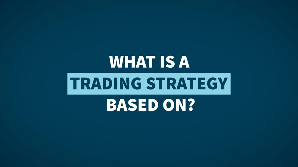 FXTM Trading Basics - 10. What is Trading Strategy based on?