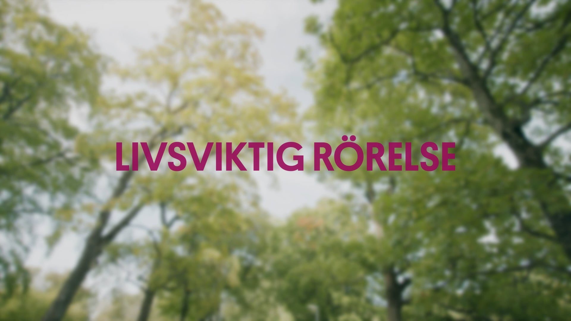 Livsviktig rörelse