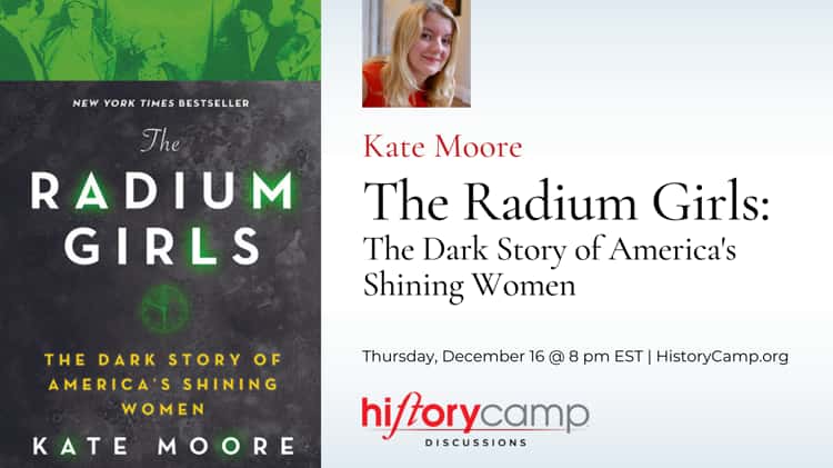 Kate Moore, author of The Radium Girls: The Dark Story of