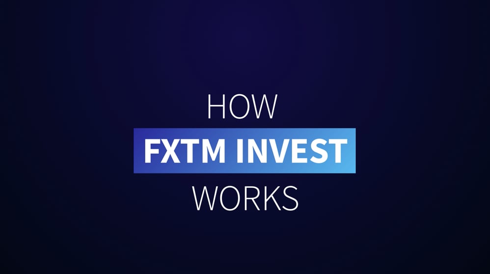 FXTM Invest - 03. How FXTM Invest works