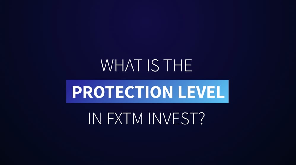 FXTM Invest - 04. What is the Protection Level?
