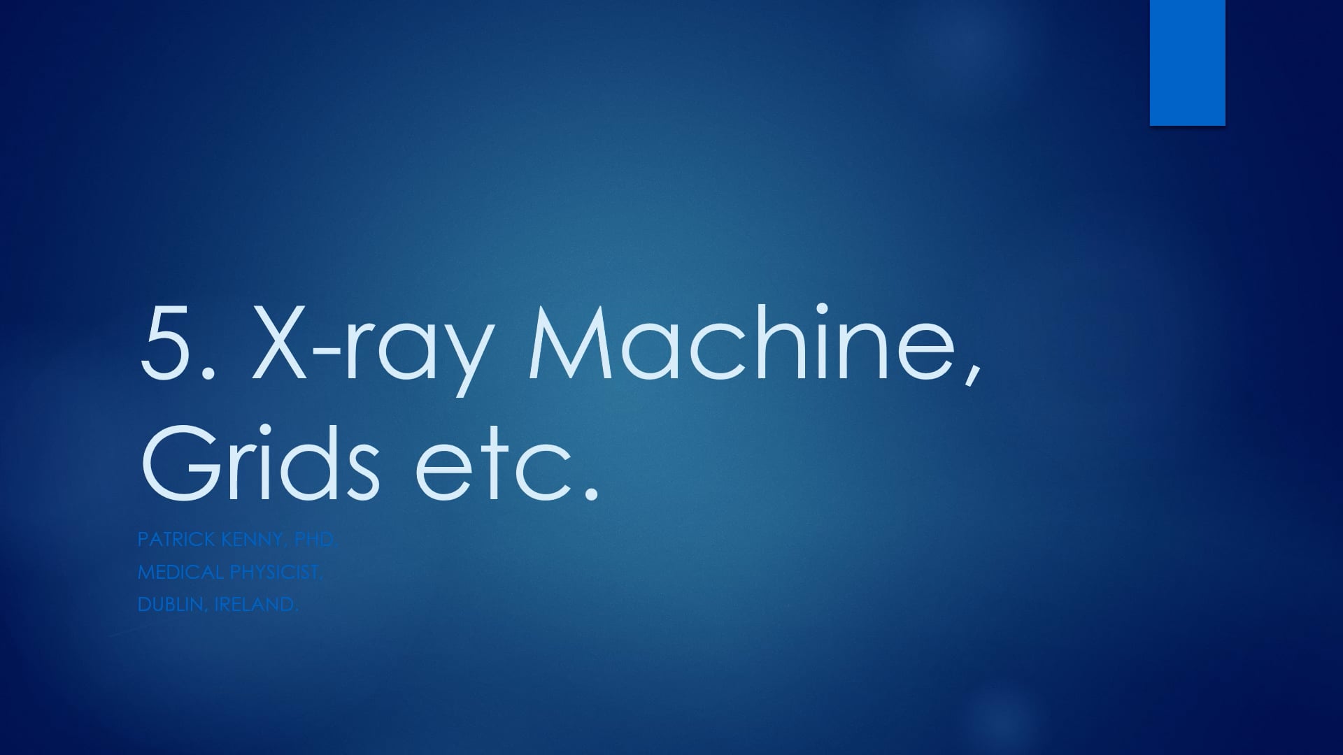 X-Ray Machine, Grids etc
