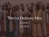 Twelve Ordinary Men: Lesson 2