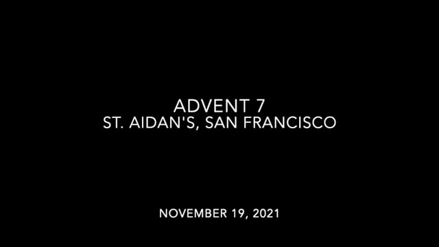 Advent 7, 2021 