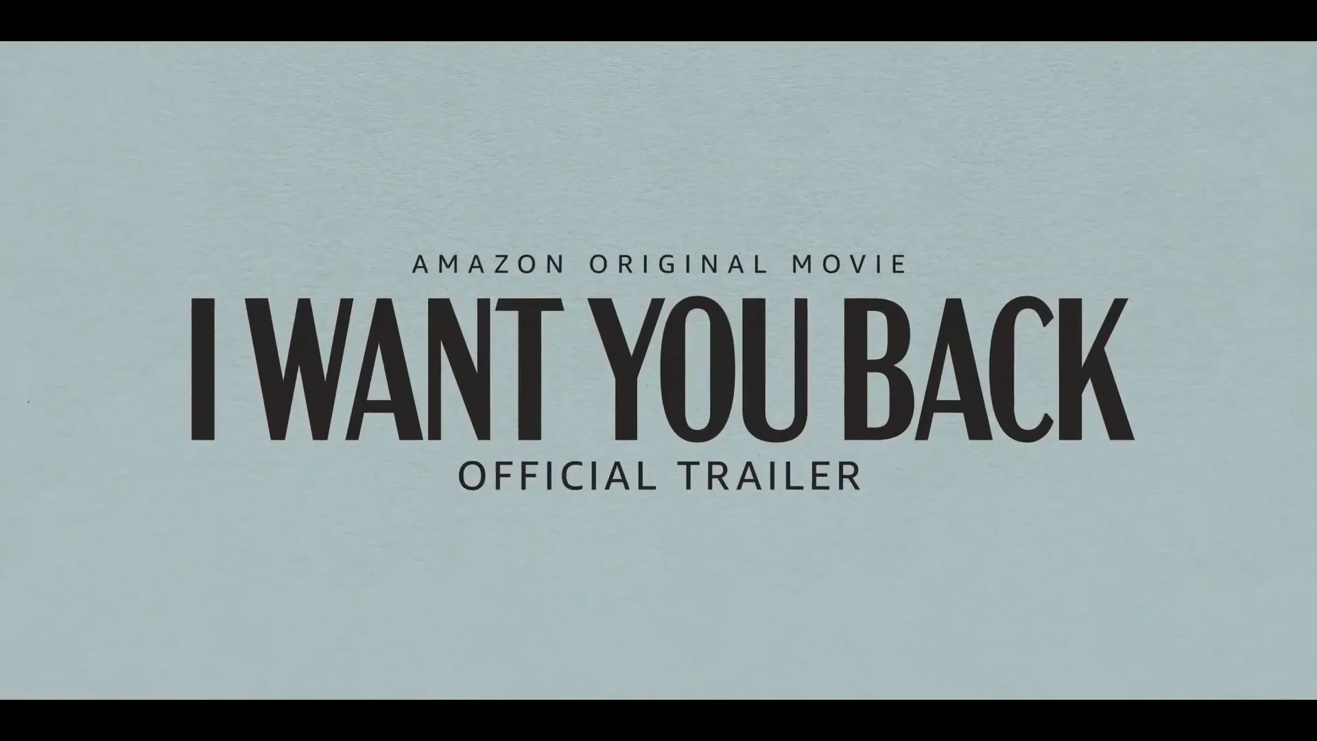 I Want You Back, Trailer Oficial