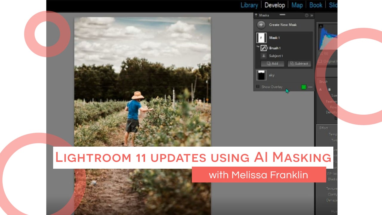 Lightroom 11 Updates using AI masking with Melissa Franklin