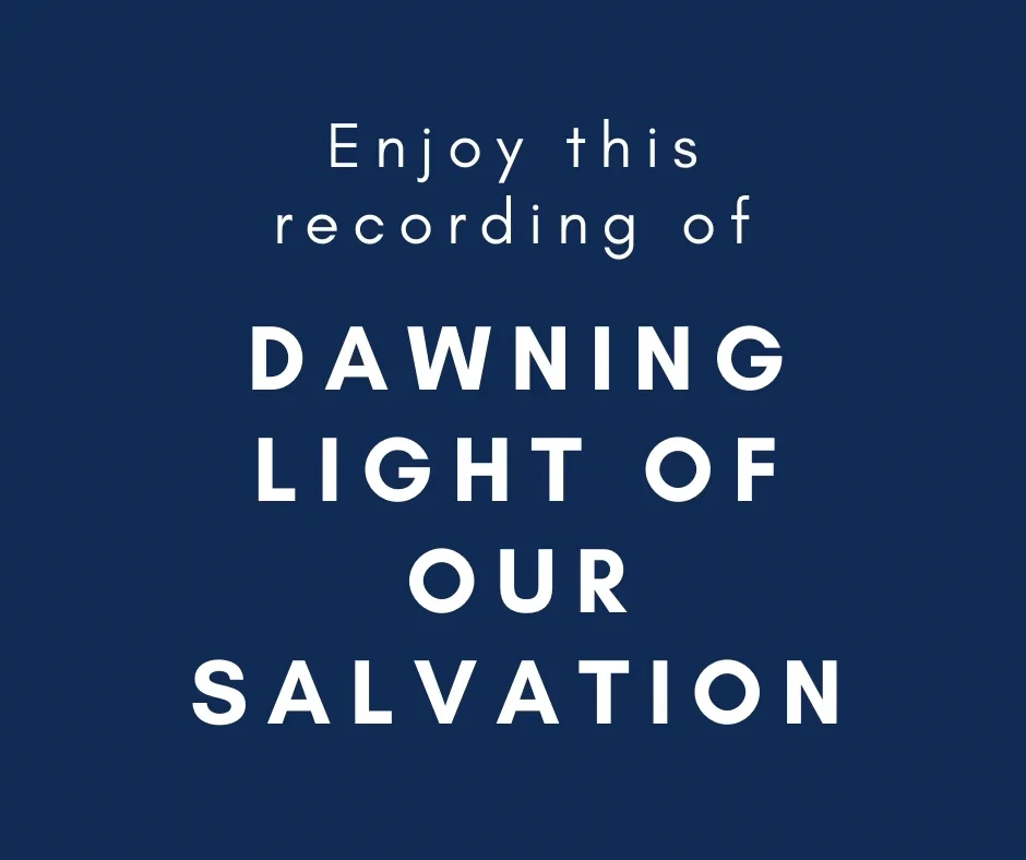 Dawning Light Of Our Salvation - WELS National Hymnal Week