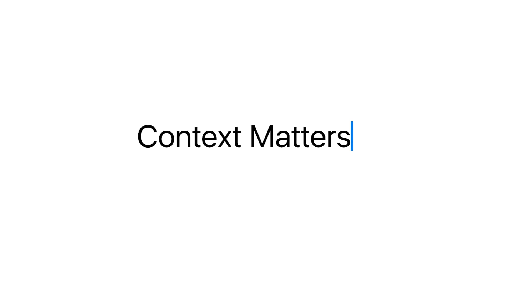 Context Matters