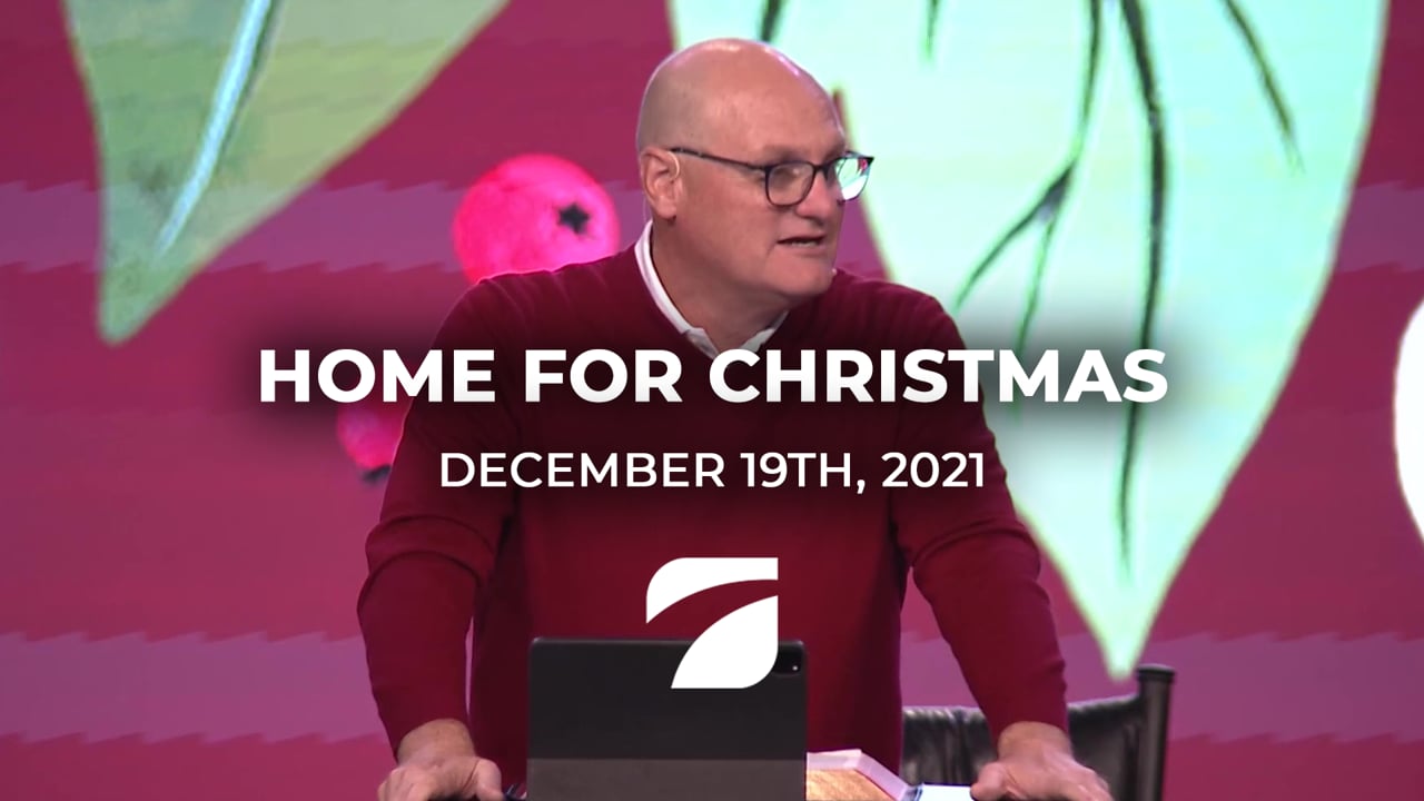 Home For Christmas - Pastor Willy Rice (December 19th, 2021)