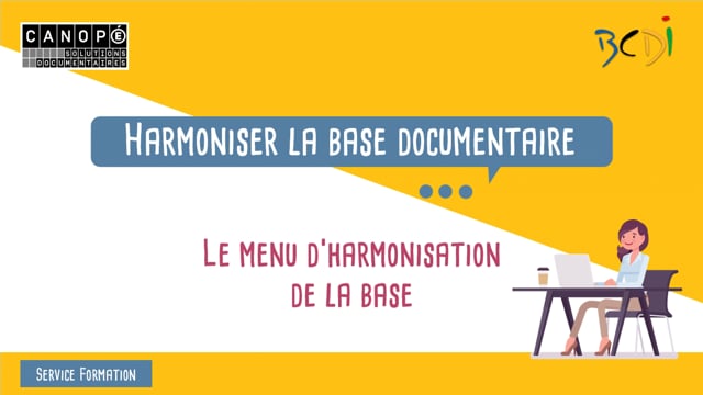 L'harmonisation de la base documentaire