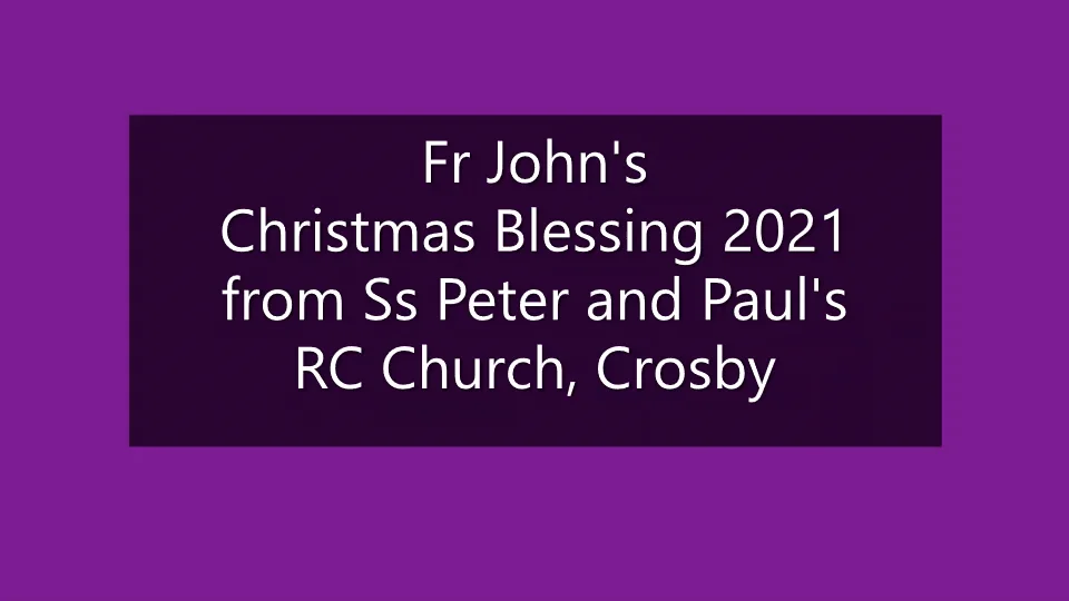 Fr John's Christmas Blessing 2021.mp4 on Vimeo