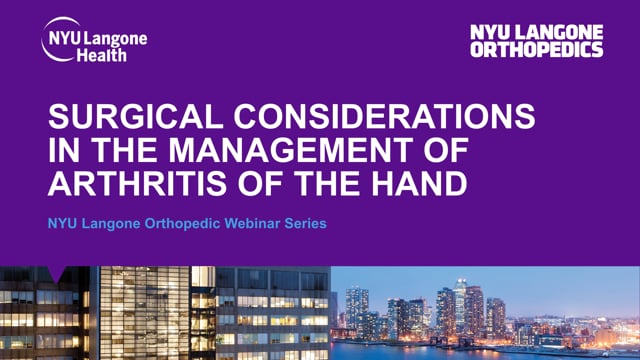 Surgical Considerations in the Management of Arthritis of the Hand – Webinar