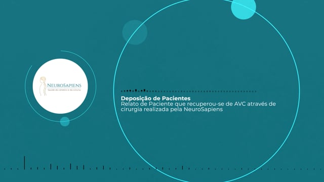 Relato de Paciente que recuperou-se de AVC através de cirurgia realizada pela NeuroSapiens