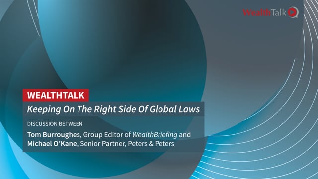 WEALTH TALK: Focus On Keeping On Right Side Of Global Laws  placholder image