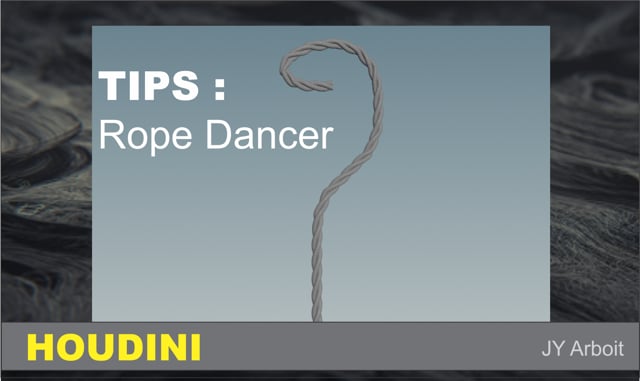 Rope Dancer > Création et contrôle d'une corde .