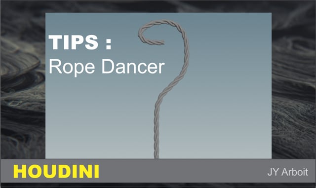 Rope Dancer > Création et contrôle d'une corde .