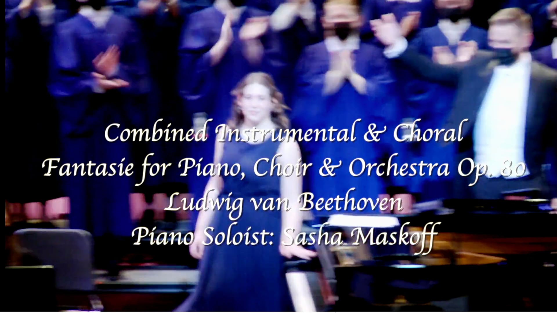 Fantasie Op. 80 by Beethoven with Sahsa Maskoff