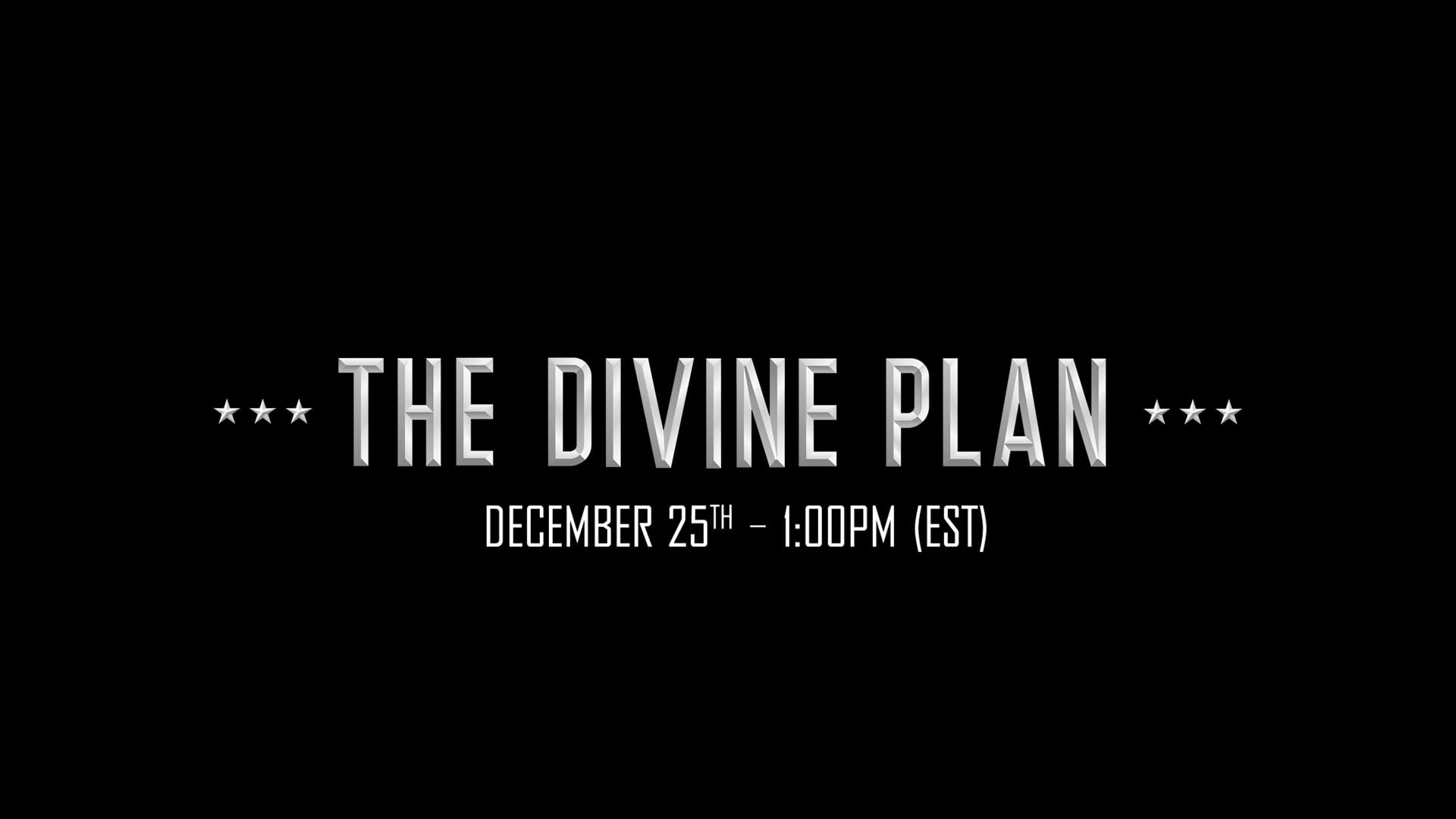 THE DIVINE PLAN NEWSMAX TRAILER DEC 25th SHOWING