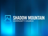 Shadow Mountain Community Church Christmas Schedule 2022 Shadow Mountain Community Church - Watch: Weekend Archives