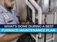 What is Done During a Best Furnace Maintenance Plan?