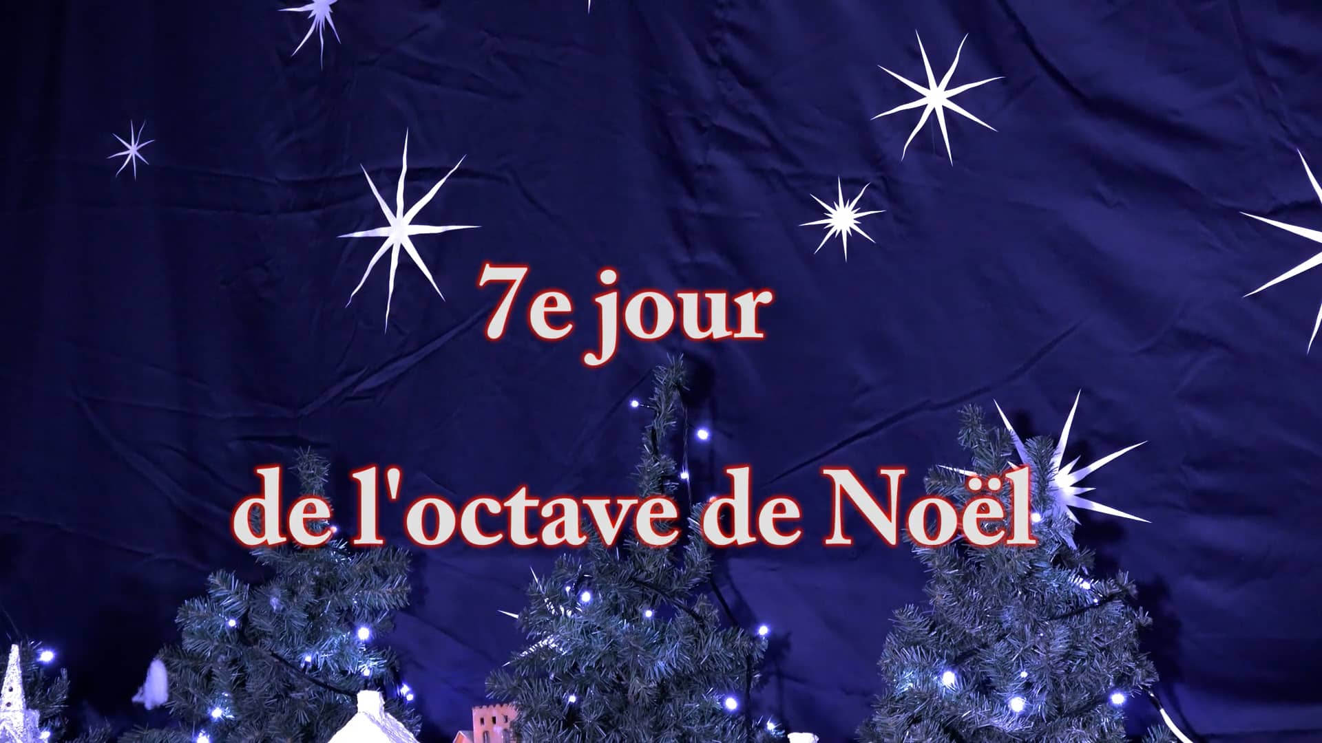 Le 7e jour de l'octave de Noël 31 décembre 2021 on Vimeo