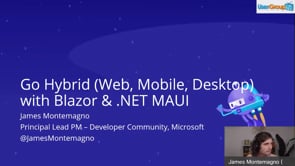 Go Hybrid across Web, Desktop, & Mobile with Blazor & .NET MAUI