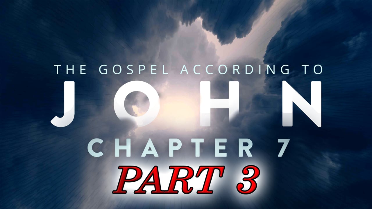 John Chapter 7 Part 3 - Pastor Abram Thomas