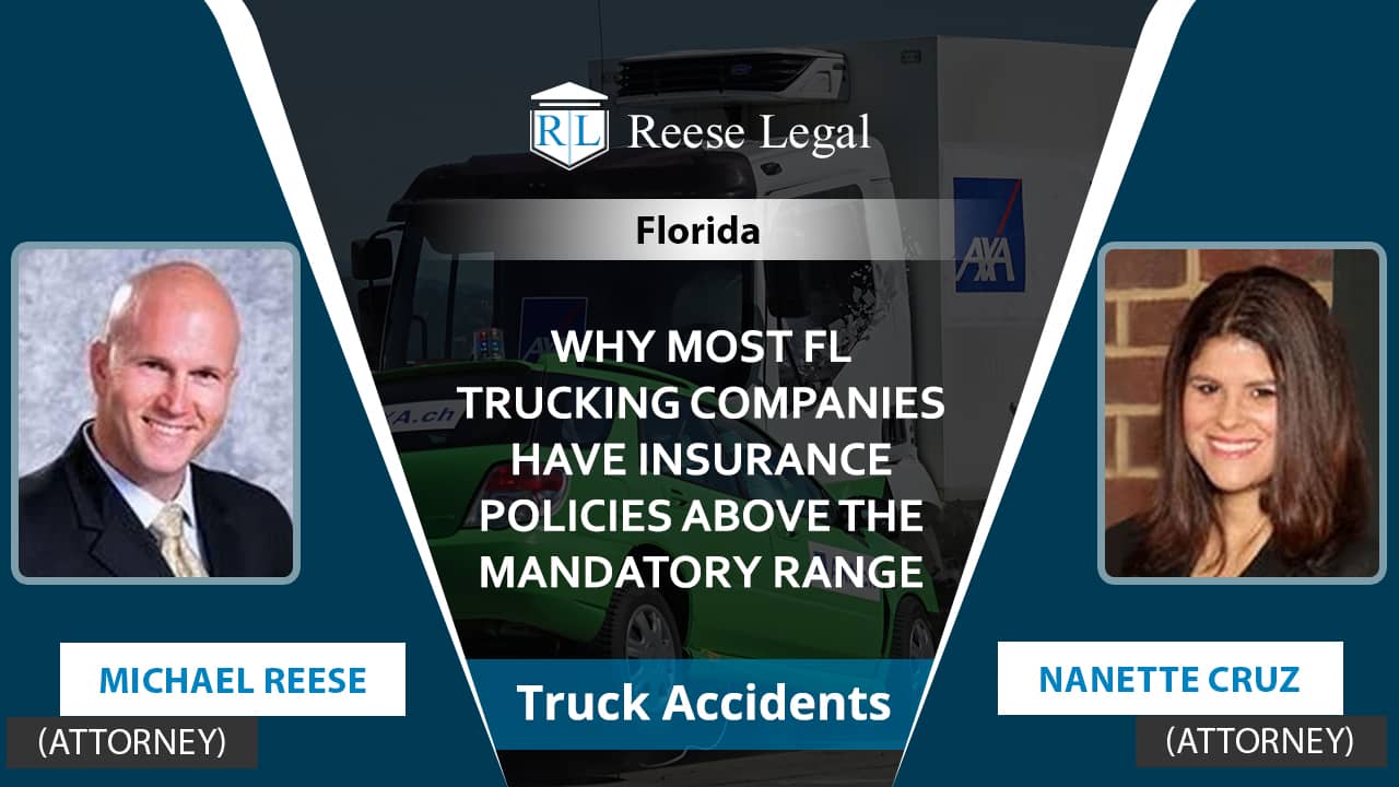 Why Most FL Trucking Companies Have Insurance Policies Above The